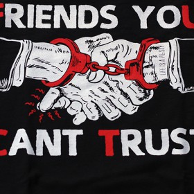 FRIENDS YOU CAN'T TRUST S/S T-SHIRTS