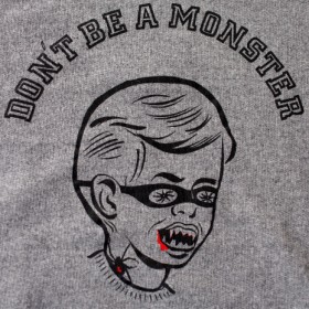 DON'T BE A MONSTER S/S SWEATSHIRTS