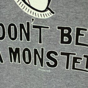 DON'T BE A MONSTER L/S T-SHIRTS